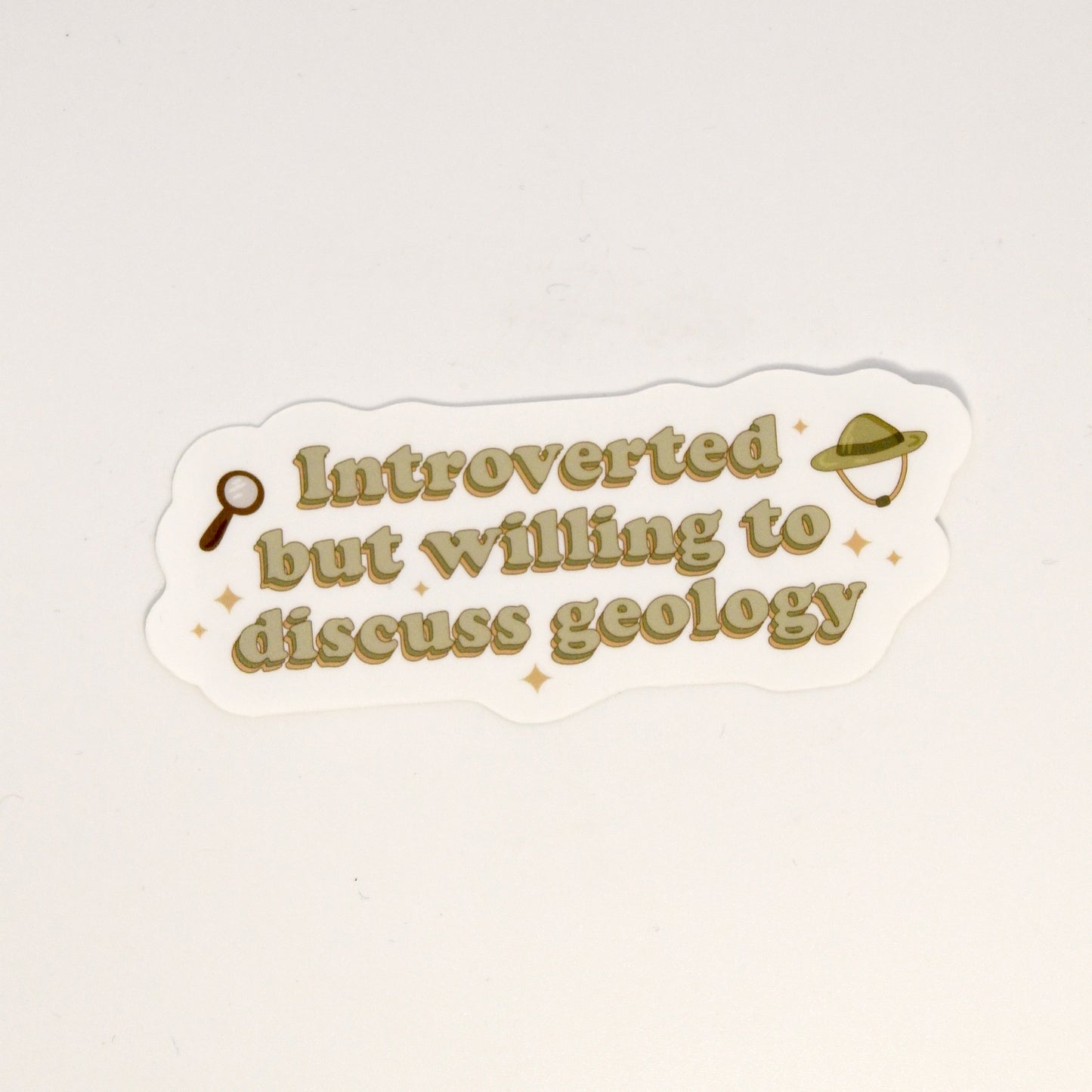 Introverted But Willing To Discuss Geology Sticker