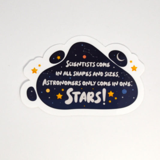 Astronomers are like Stars Sticker