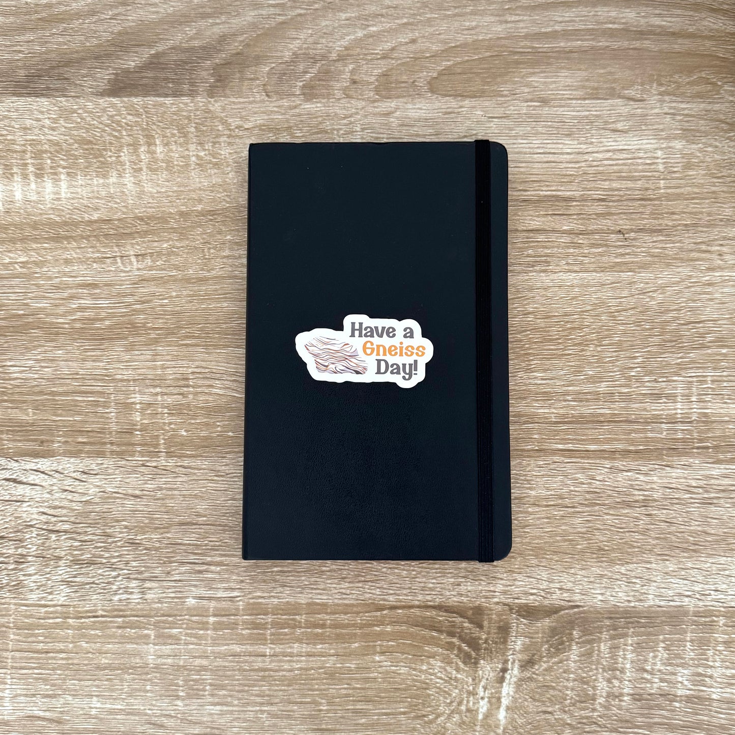 Have A Gneiss Day Sticker