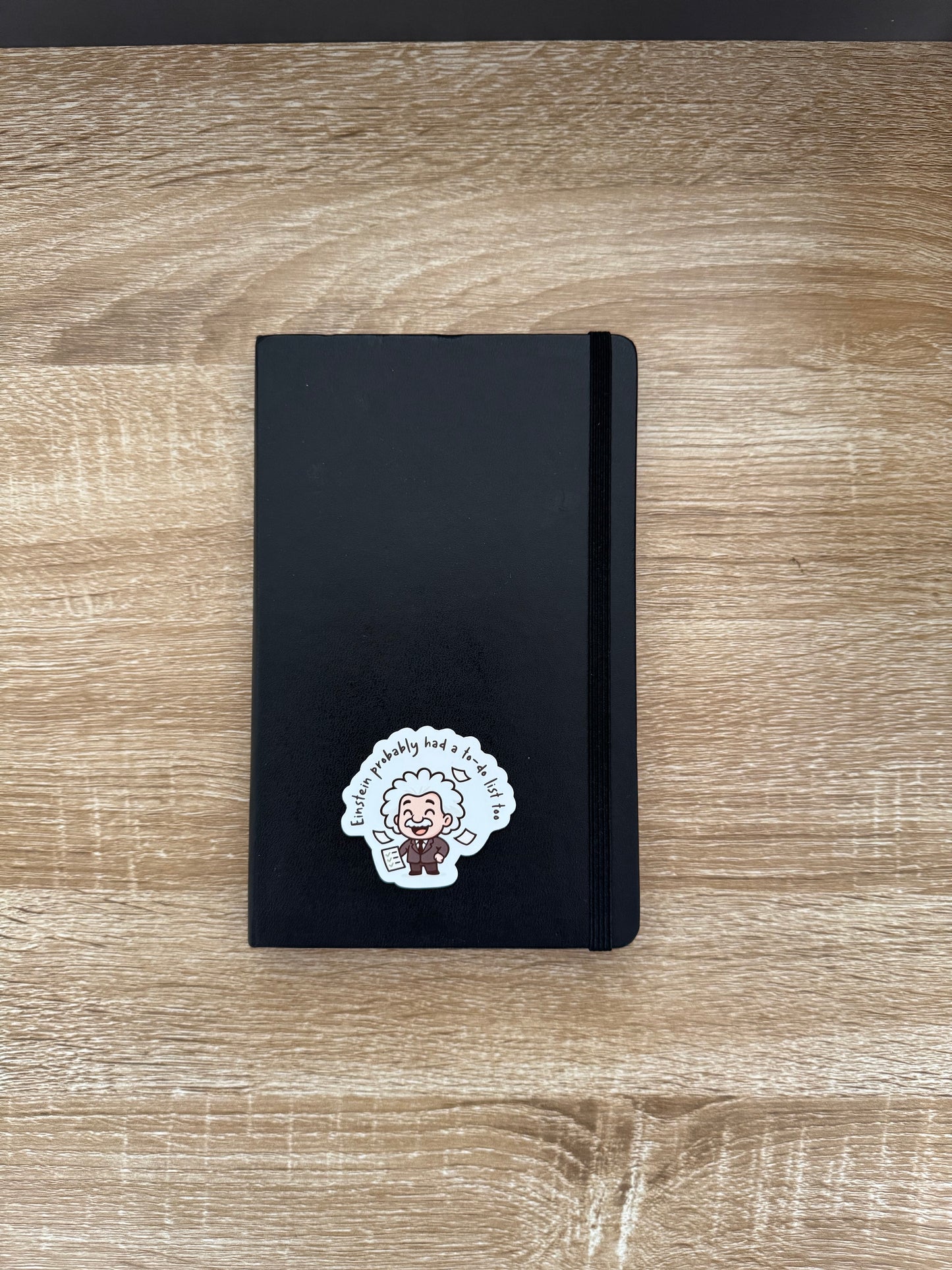 Einstein Probably had a To-Do List Too Sticker
