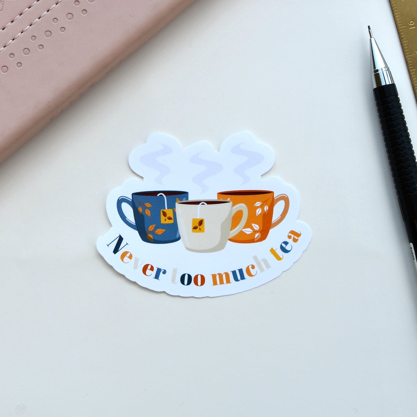 Never Too Much Tea Sticker