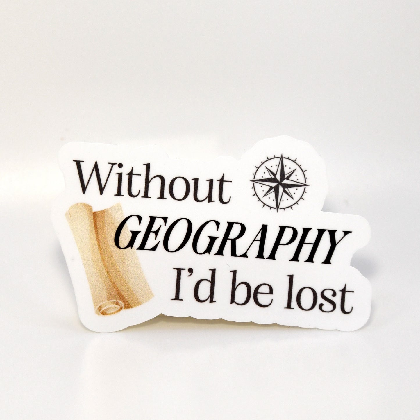 Without Geography I'd Be Lost Sticker