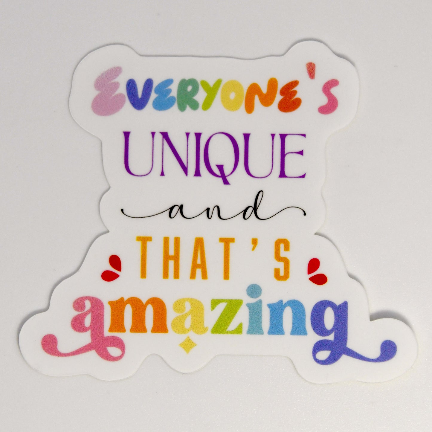 Everyone's Unique and That's Amazing Sticker
